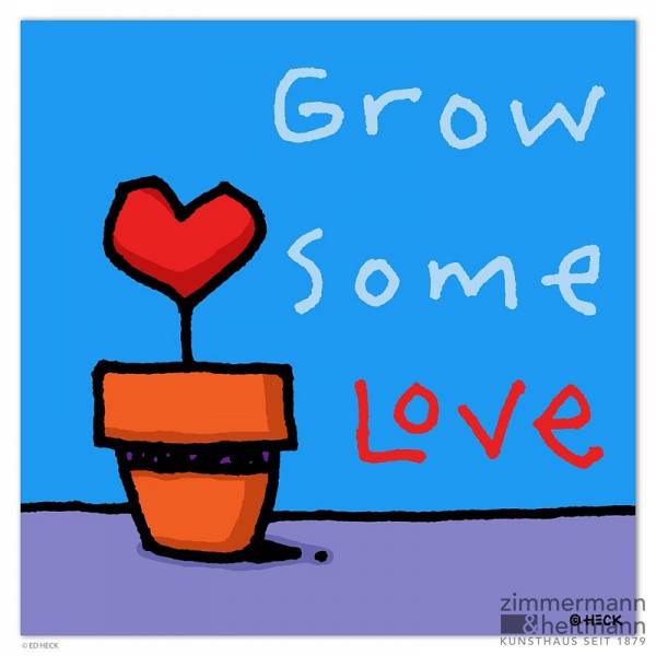Ed Heck "Grow Some Love"