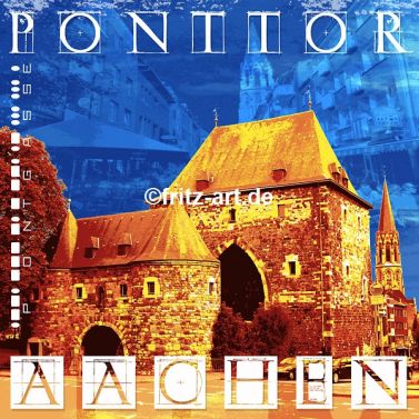 Fritz Art "Aachen Ponttor"