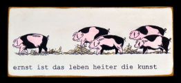 Kati Elm "Ernst ist das Leben ... (Schweine)" aus dem Jahr 2015