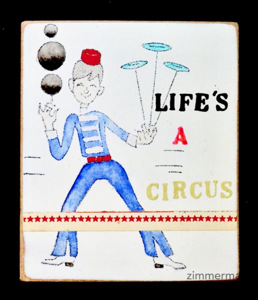 Kati Elm "Life s a circus ( jongleur )"