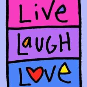 Live Laugh Love – Bild 1