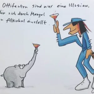 Ottifanten sind nur eine Illusion I, die sich durch Mangel an Alkohol einstellt – Bild 1