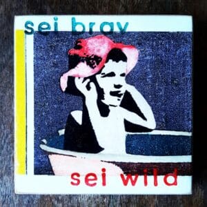Sei brav sei wild – Bild 1