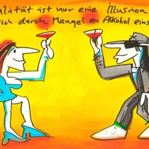 Realität ist nur eine Illusion, die sich durch Mangel an Alkohol einstellt – Bild 1