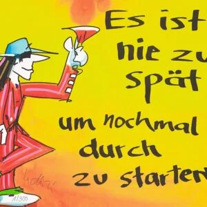 Es ist nie zu spät nochmal durch zu starten